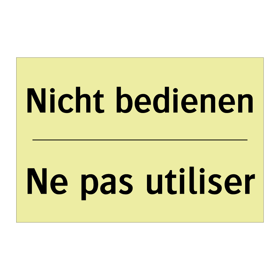 Nicht bedienen - Ne pas utiliser