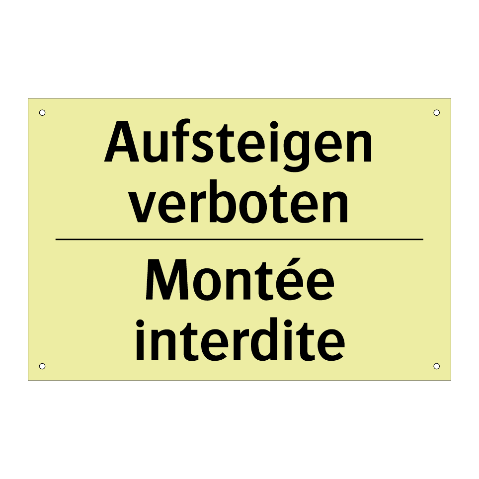 Aufsteigen verboten - Montée interdite