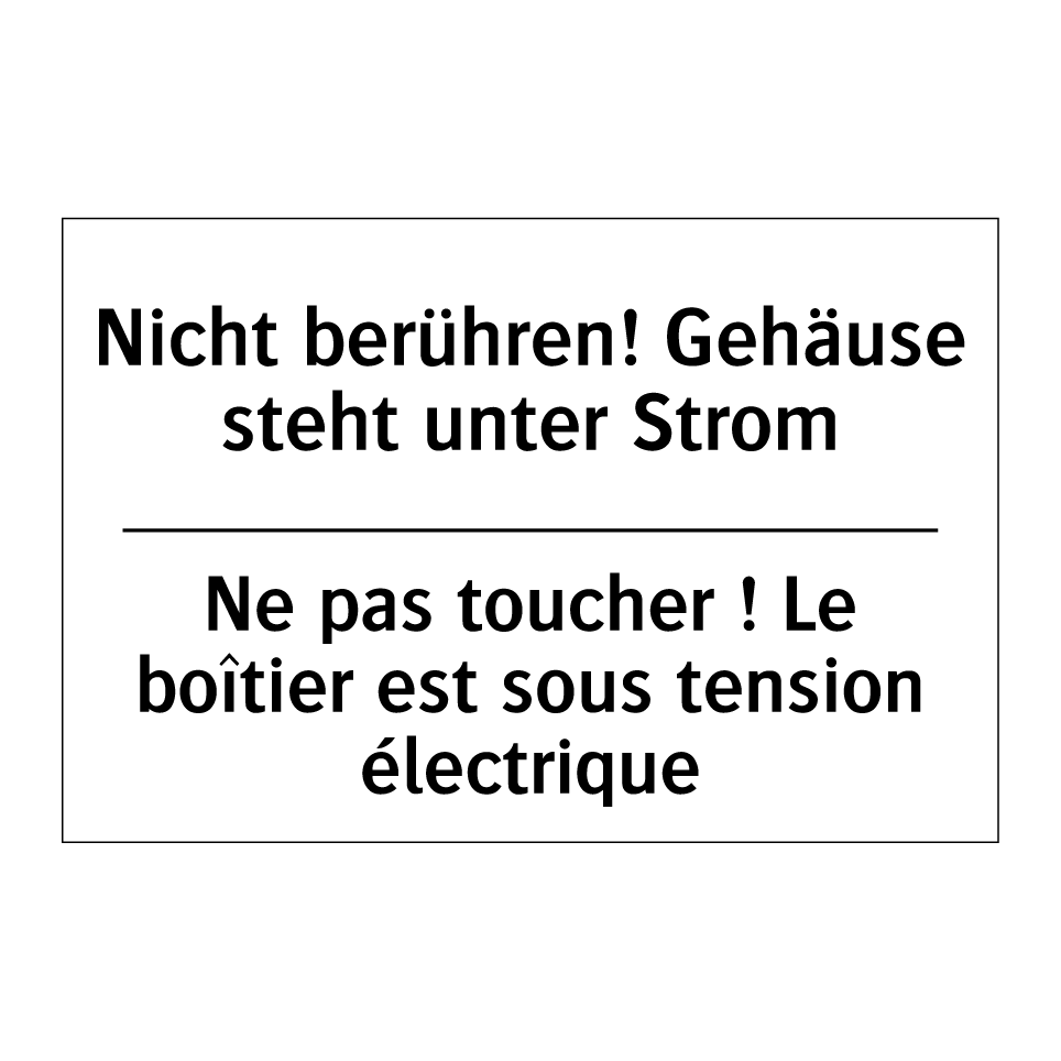 Nicht berühren! Gehäuse steht /.../ - Ne pas toucher ! Le boîtier est /.../