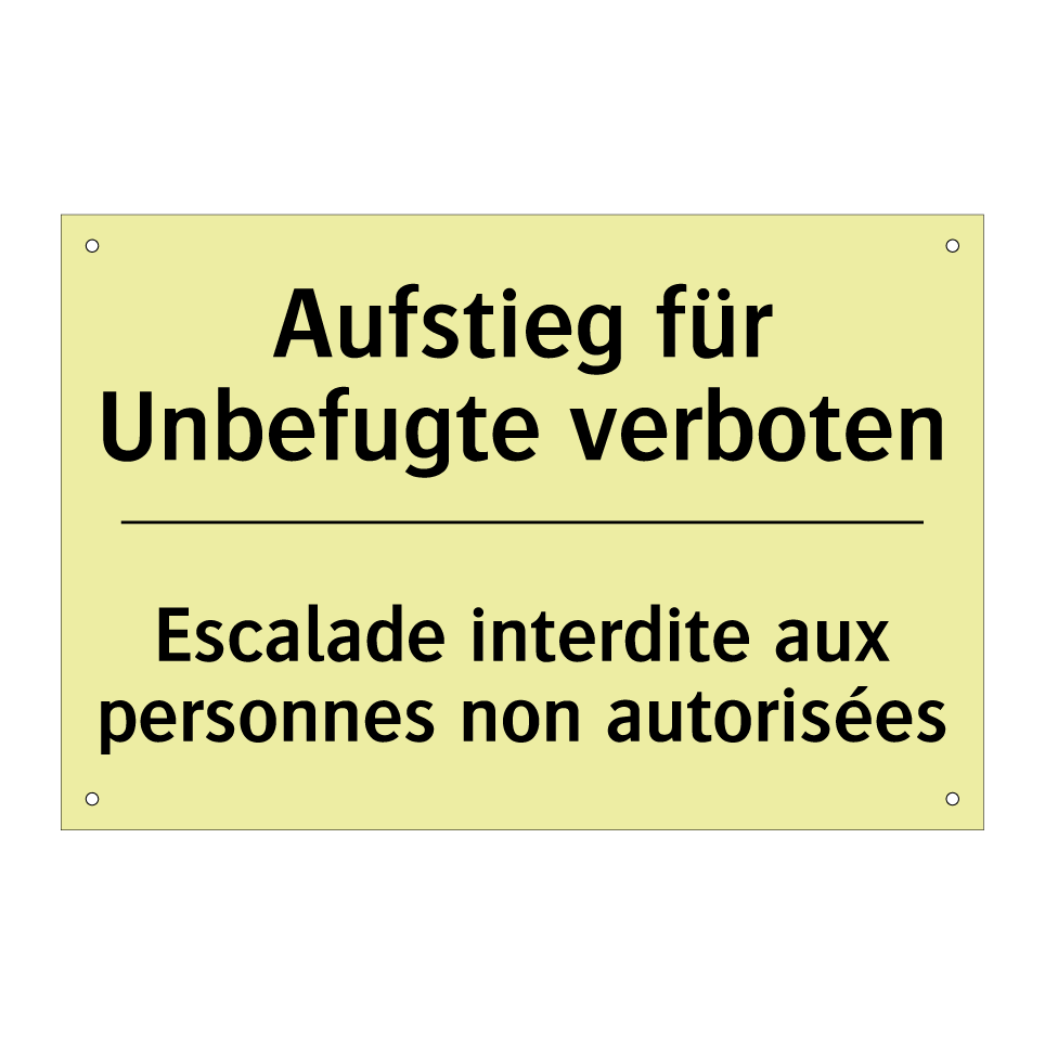 Aufstieg für Unbefugte verboten /.../ - Escalade interdite aux personnes /.../