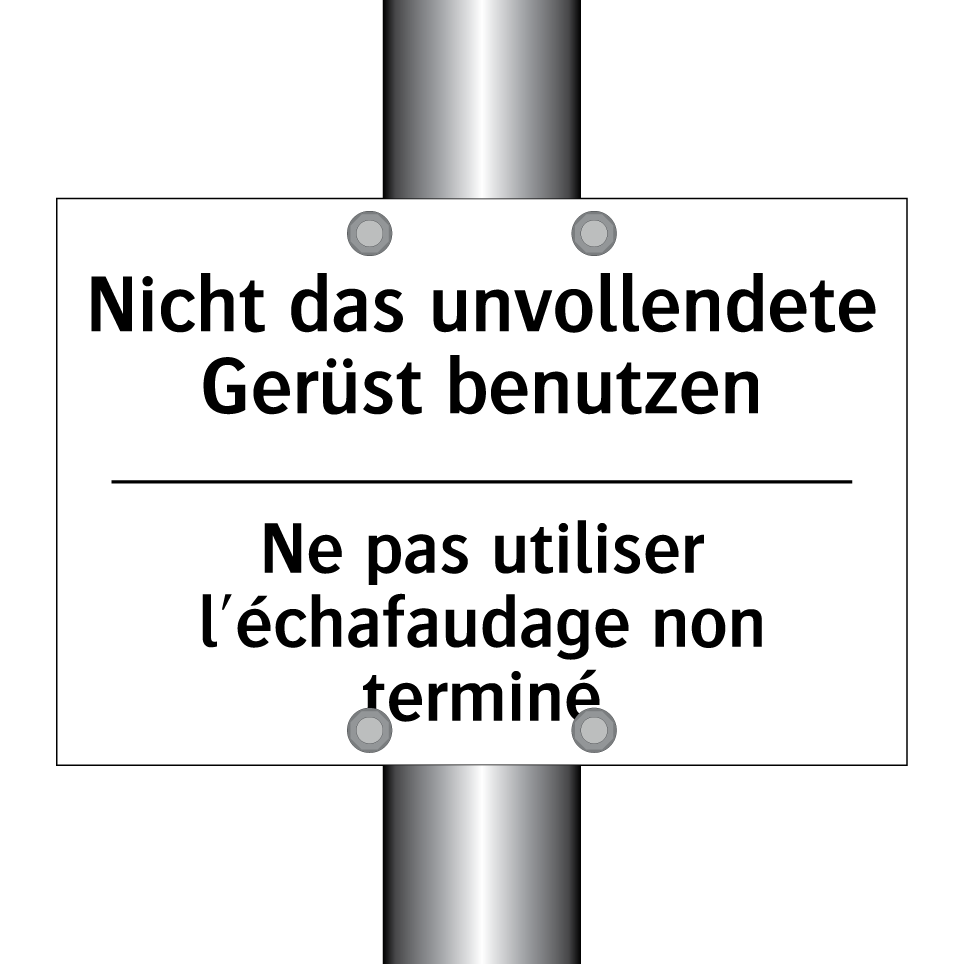 Nicht das unvollendete Gerüst /.../ - Ne pas utiliser l'échafaudage /.../