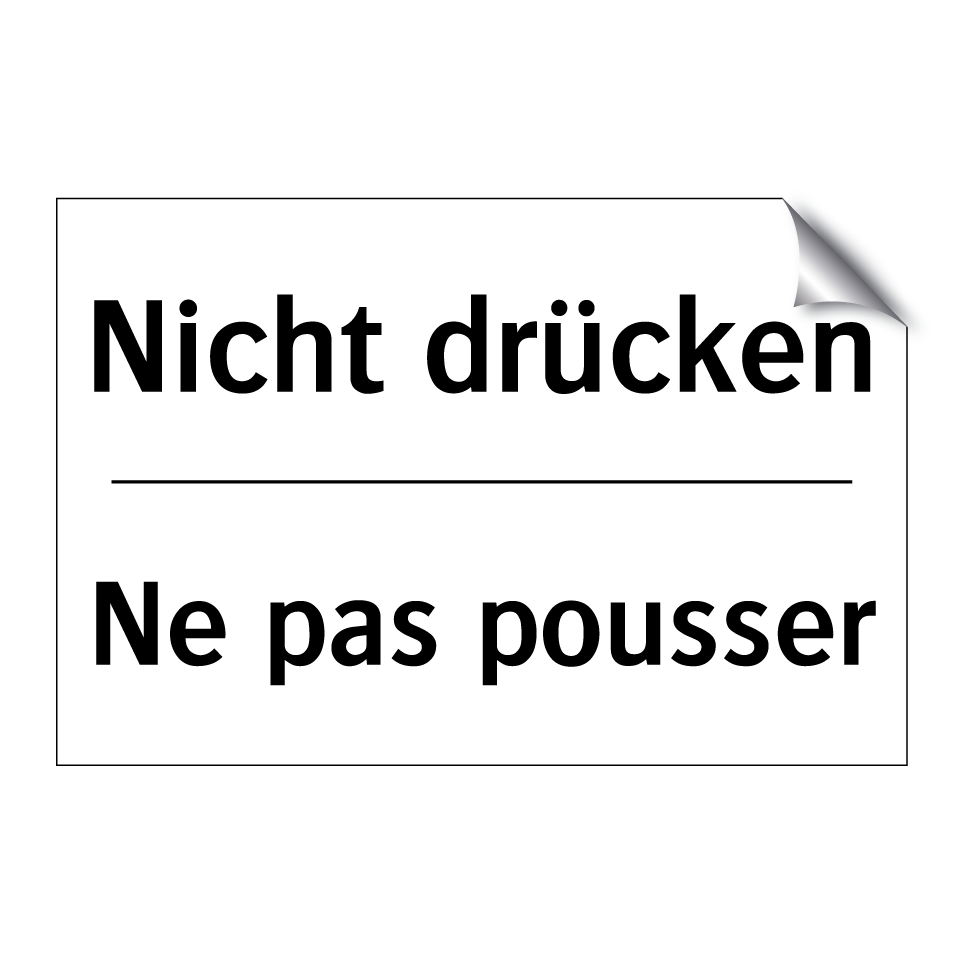 Nicht drücken - Ne pas pousser