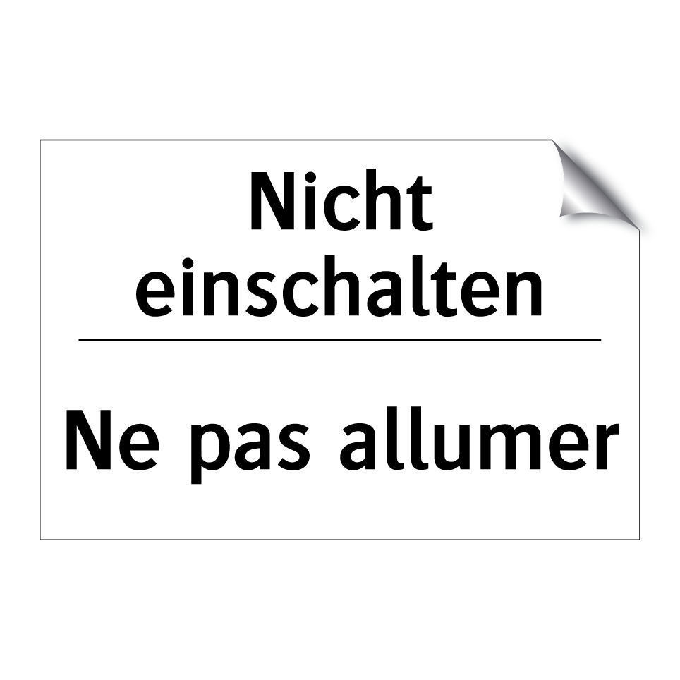 Nicht einschalten - Ne pas allumer