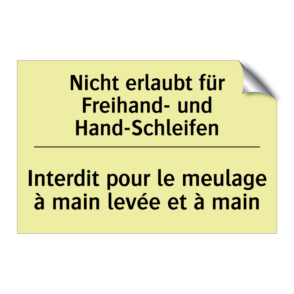 Nicht erlaubt für Freihand- und /.../ - Interdit pour le meulage à main /.../
