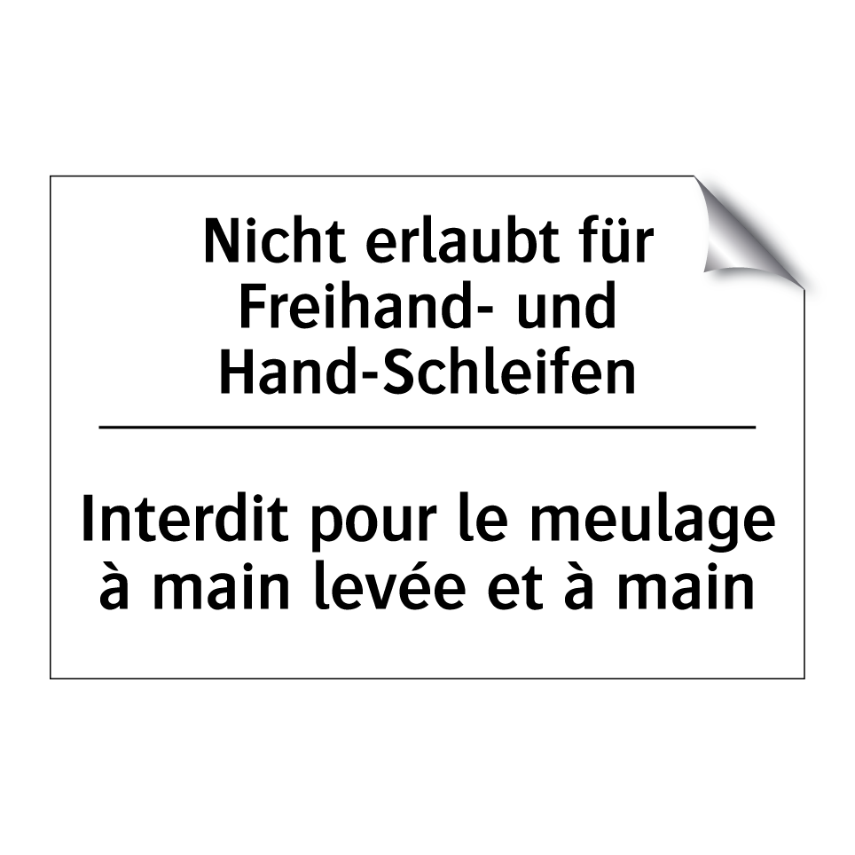 Nicht erlaubt für Freihand- und /.../ - Interdit pour le meulage à main /.../
