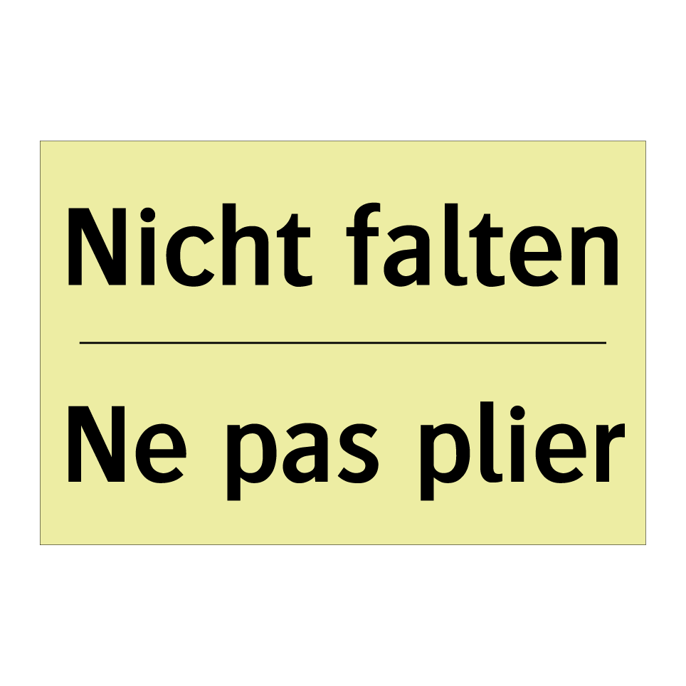 Nicht falten - Ne pas plier