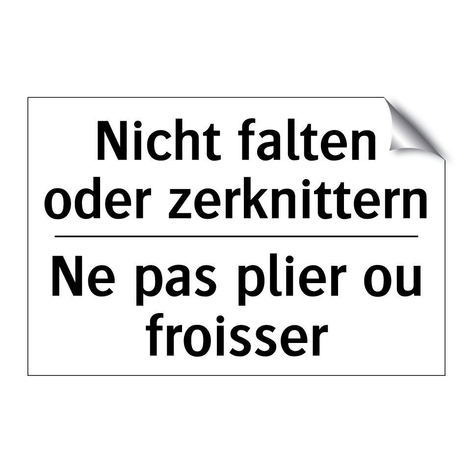 Nicht falten oder zerknittern - Ne pas plier ou froisser