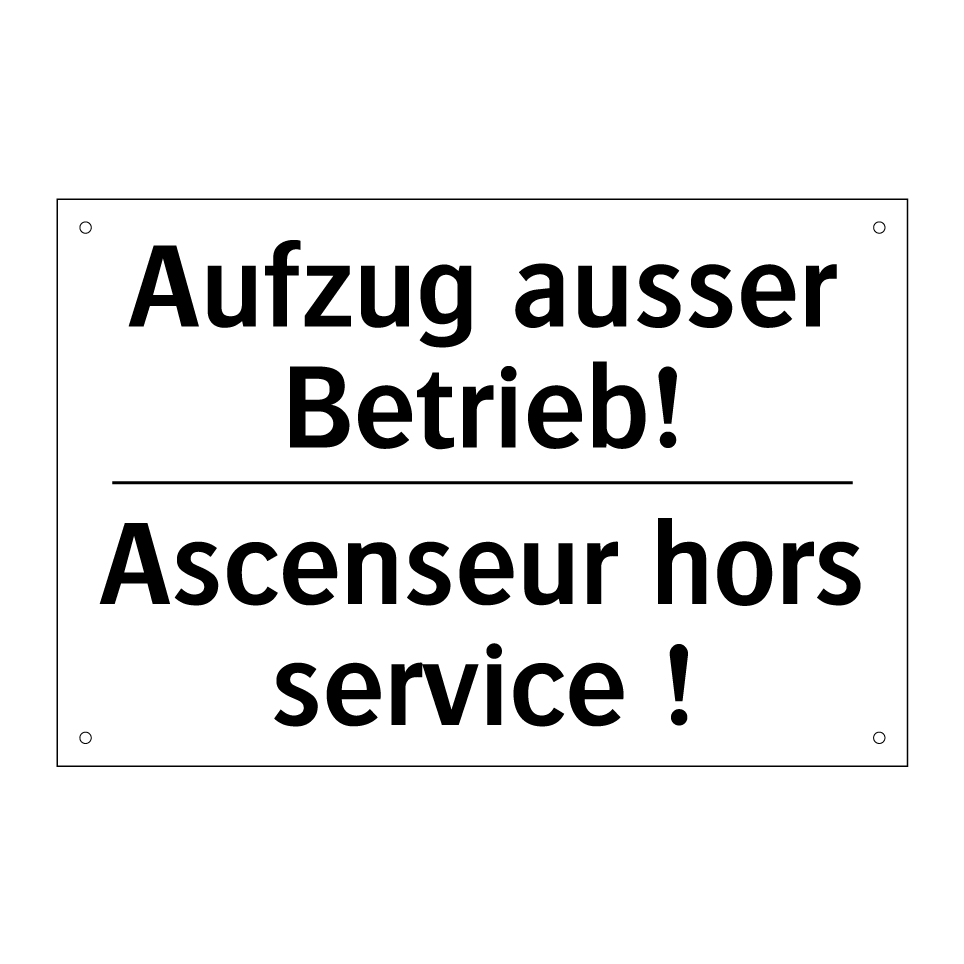 Aufzug ausser Betrieb! - Ascenseur hors service !