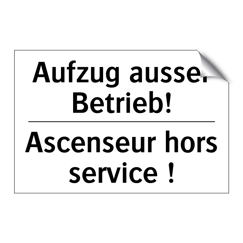 Aufzug ausser Betrieb! - Ascenseur hors service !