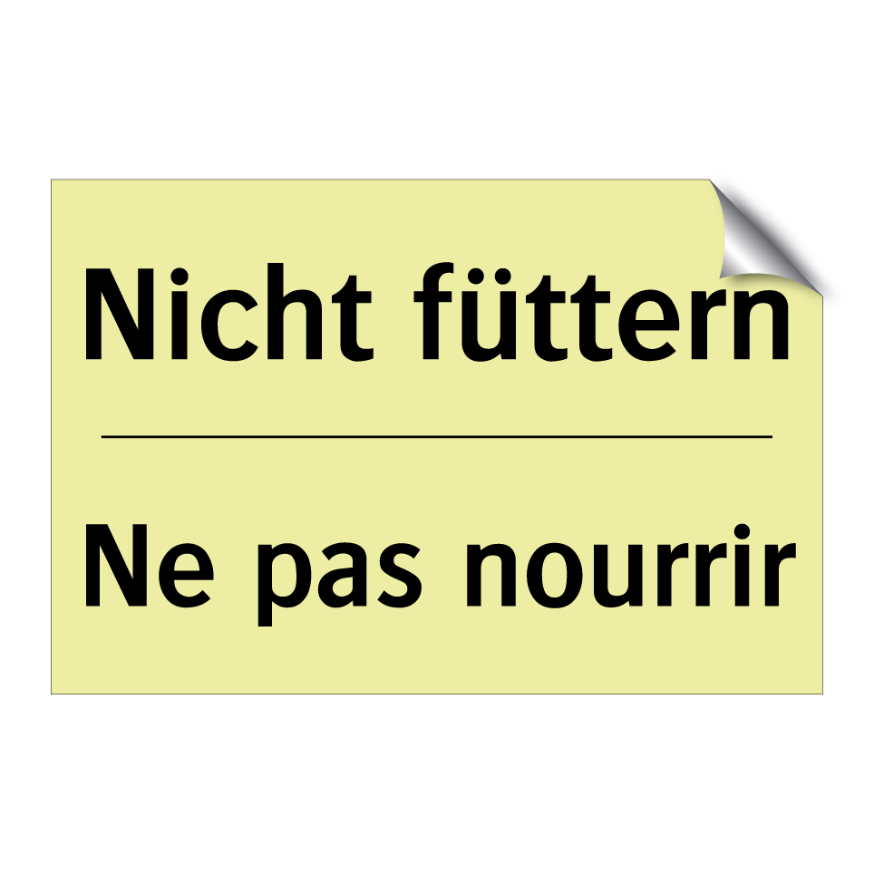 Nicht füttern - Ne pas nourrir