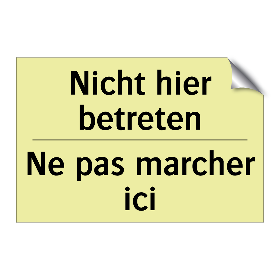 Nicht hier betreten - Ne pas marcher ici