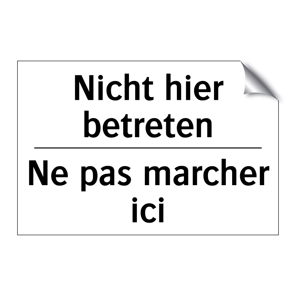 Nicht hier betreten - Ne pas marcher ici
