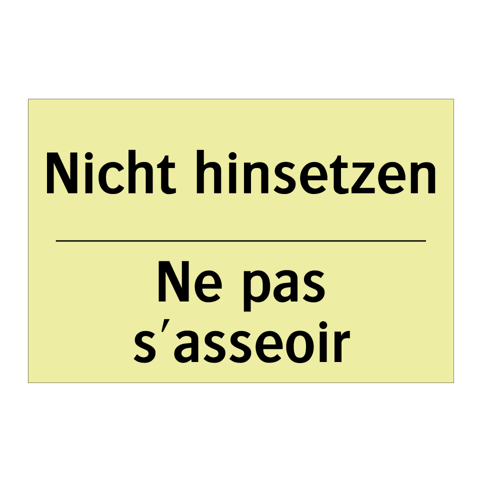 Nicht hinsetzen - Ne pas s'asseoir