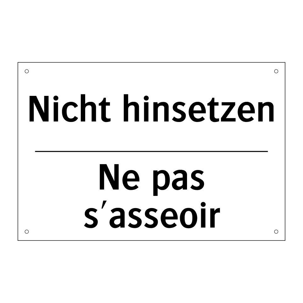 Nicht hinsetzen - Ne pas s'asseoir