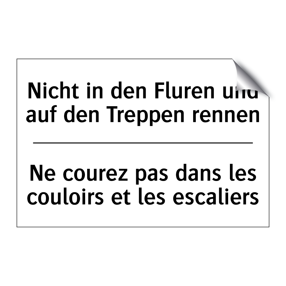 Nicht in den Fluren und auf den /.../ - Ne courez pas dans les couloirs /.../