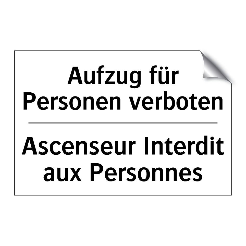 Aufzug für Personen verboten - Ascenseur Interdit aux Personnes /.../