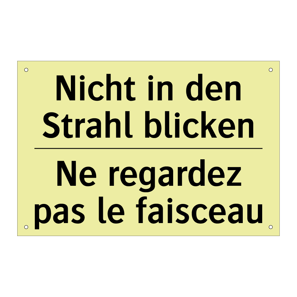 Nicht in den Strahl blicken - Ne regardez pas le faisceau