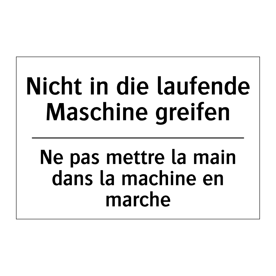 Nicht in die laufende Maschine /.../ - Ne pas mettre la main dans la /.../