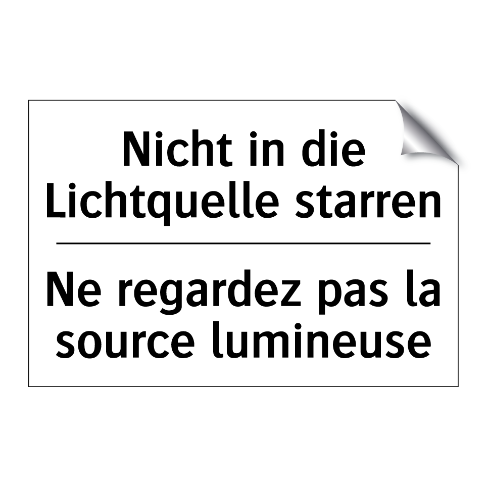 Nicht in die Lichtquelle starren /.../ - Ne regardez pas la source lumineuse /.../
