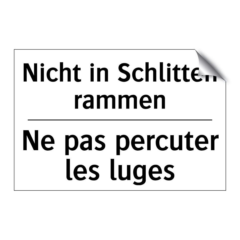 Nicht in Schlitten rammen - Ne pas percuter les luges