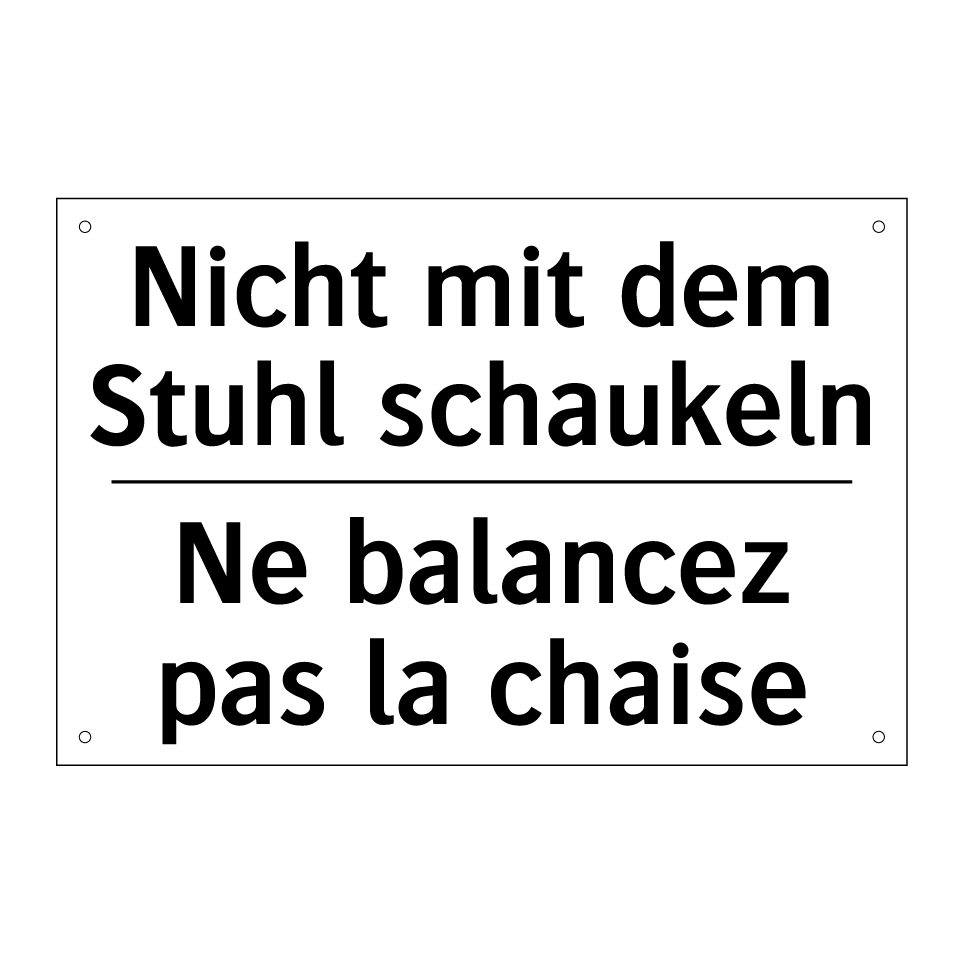 Nicht mit dem Stuhl schaukeln - Ne balancez pas la chaise
