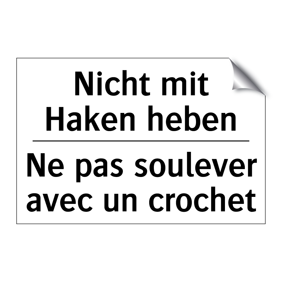 Nicht mit Haken heben - Ne pas soulever avec un crochet /.../