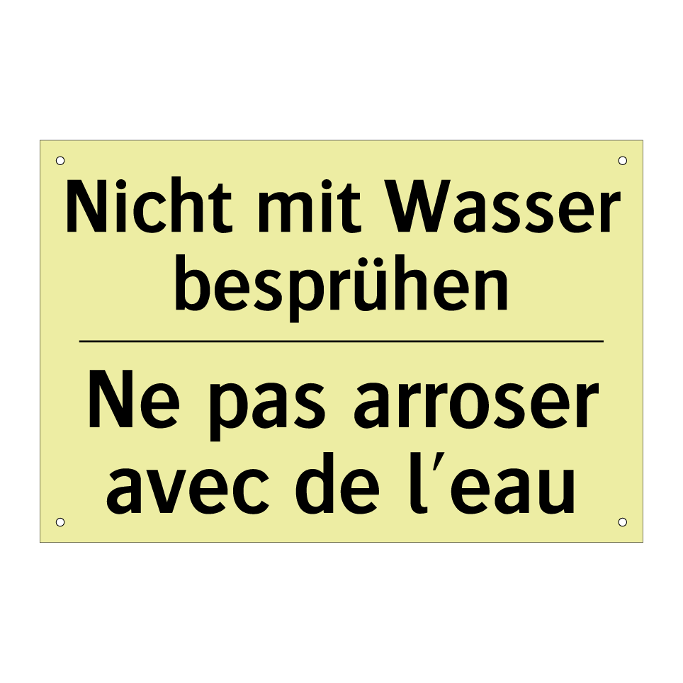 Nicht mit Wasser besprühen - Ne pas arroser avec de l'eau
