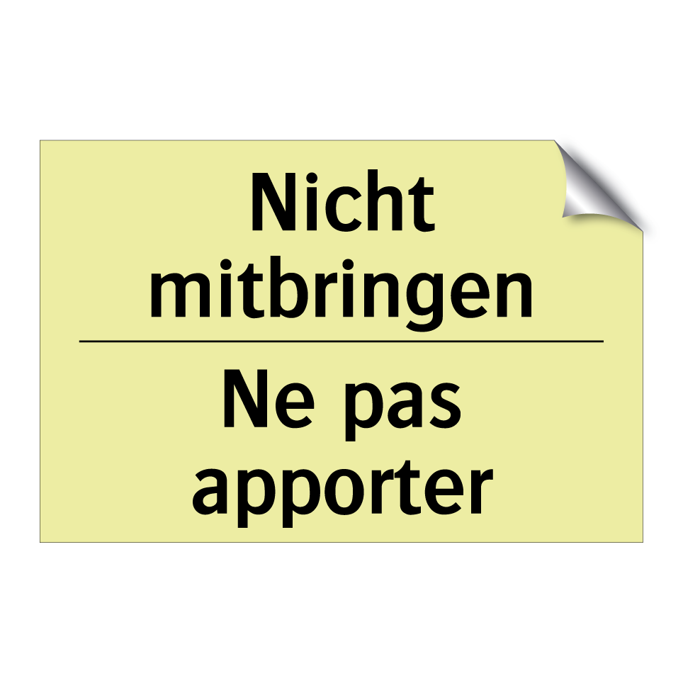 Nicht mitbringen - Ne pas apporter
