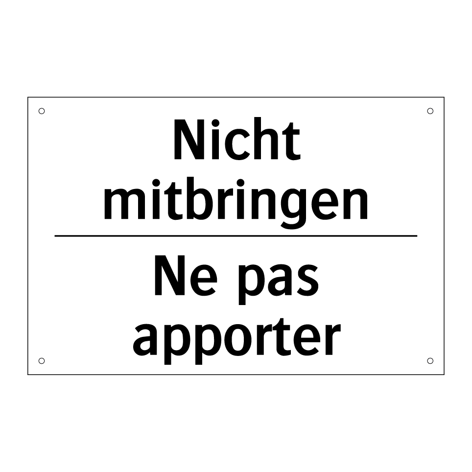 Nicht mitbringen - Ne pas apporter