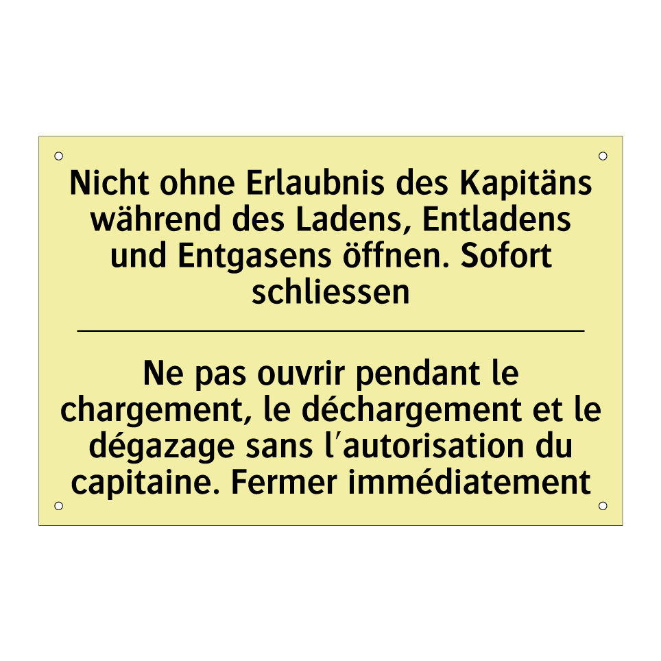 Nicht ohne Erlaubnis des Kapitäns /.../ - Ne pas ouvrir pendant le chargement, /.../
