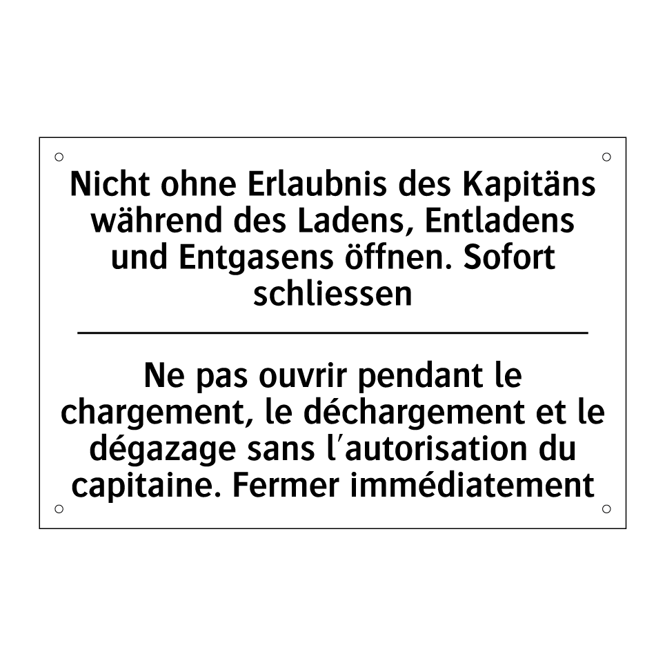 Nicht ohne Erlaubnis des Kapitäns /.../ - Ne pas ouvrir pendant le chargement, /.../