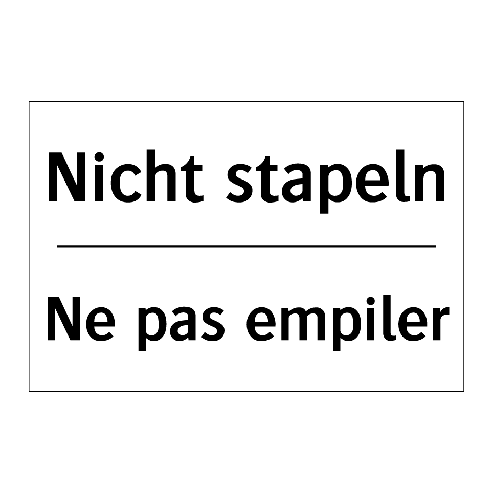 Nicht stapeln - Ne pas empiler