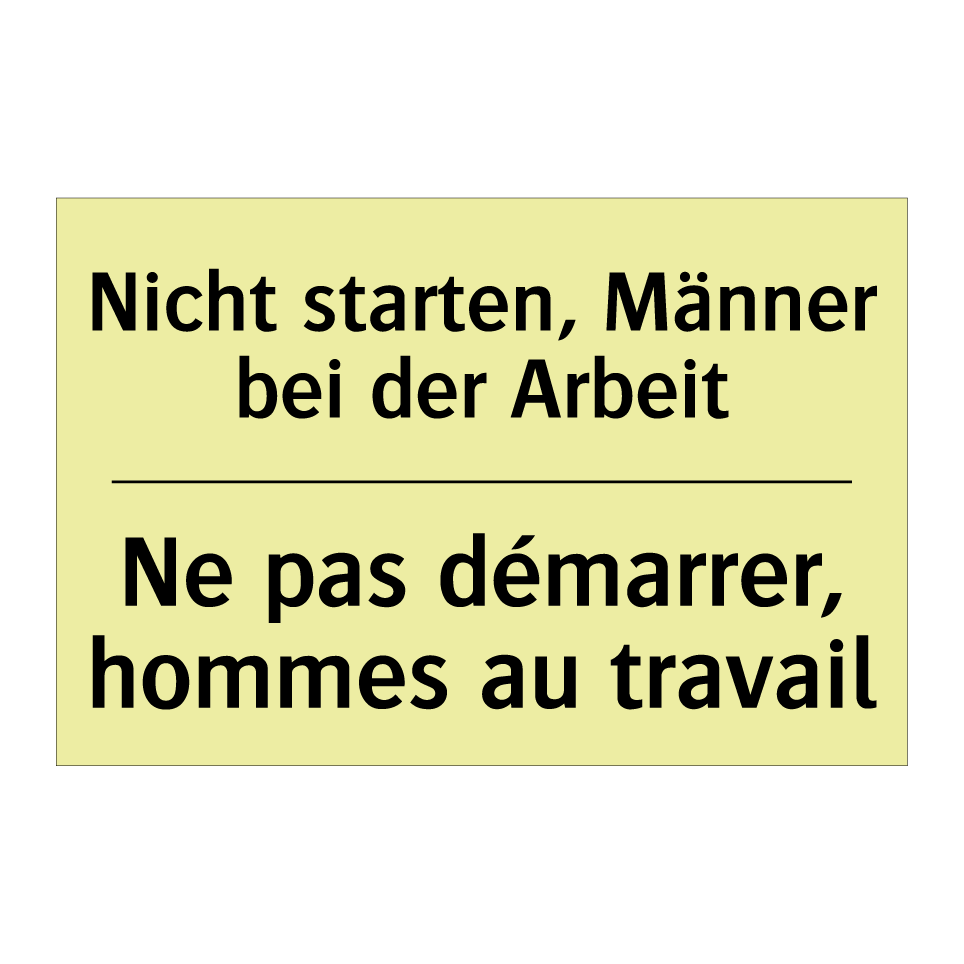Nicht starten, Männer bei der /.../ - Ne pas démarrer, hommes au travail /.../