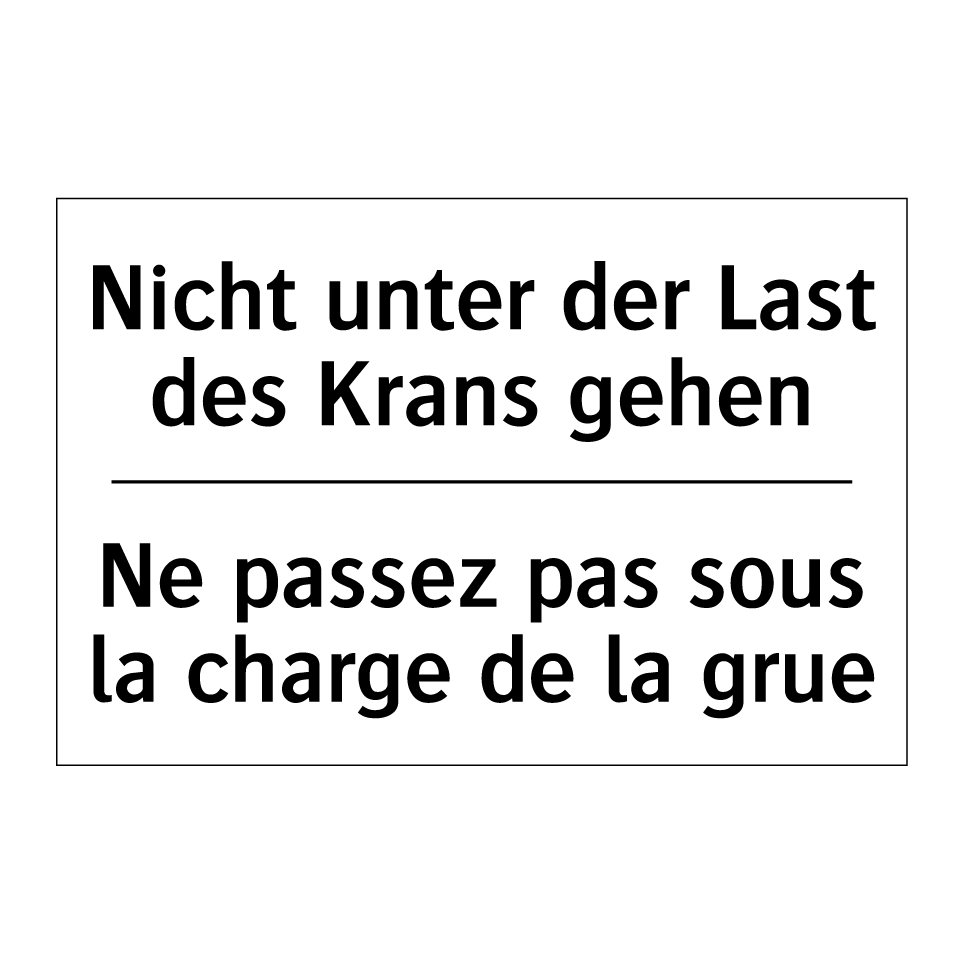 Nicht unter der Last des Krans /.../ - Ne passez pas sous la charge de /.../