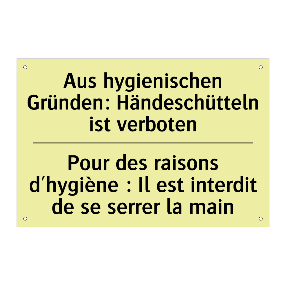 Aus hygienischen Gründen: Händeschütteln /.../ - Pour des raisons d'hygiène : Il /.../