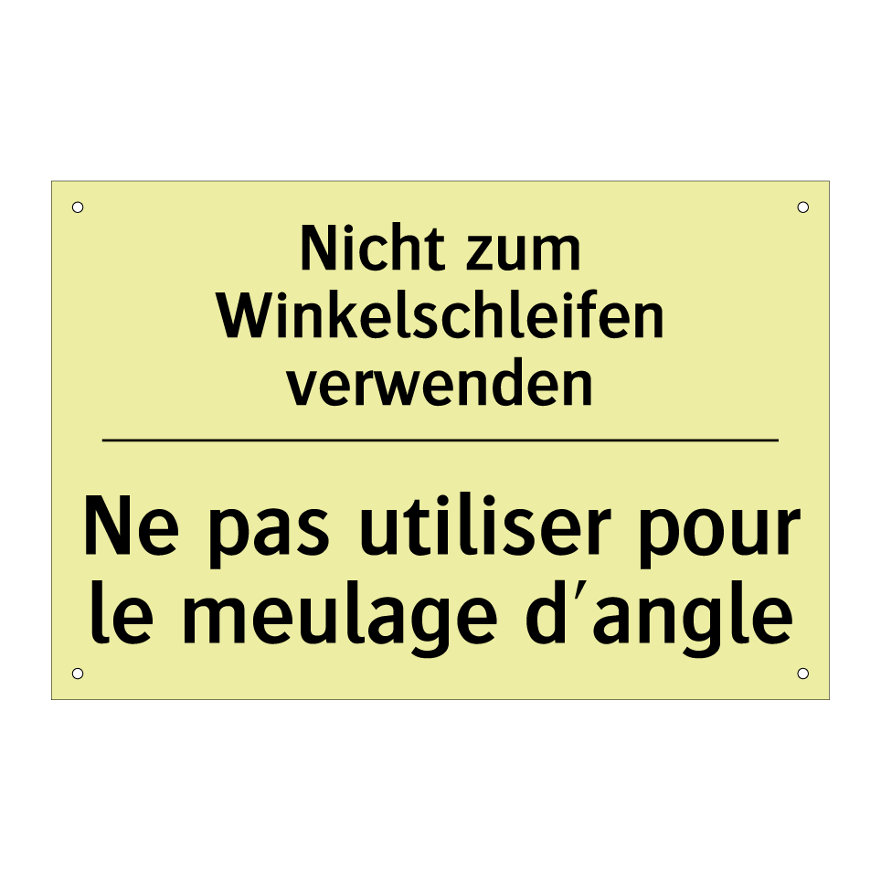 Nicht zum Winkelschleifen verwenden /.../ - Ne pas utiliser pour le meulage /.../