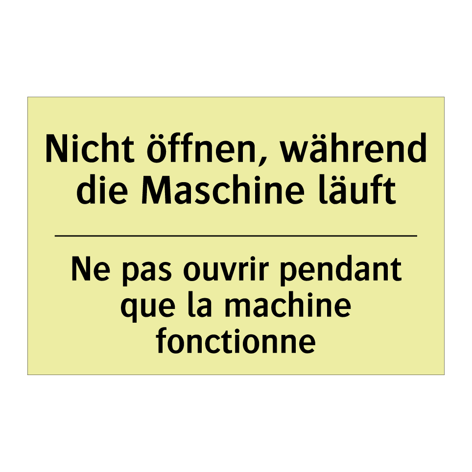 Nicht öffnen, während die Maschine /.../ - Ne pas ouvrir pendant que la machine /.../
