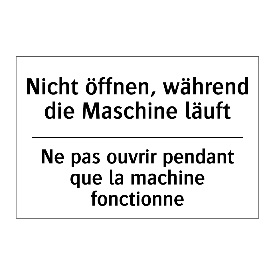 Nicht öffnen, während die Maschine /.../ - Ne pas ouvrir pendant que la machine /.../