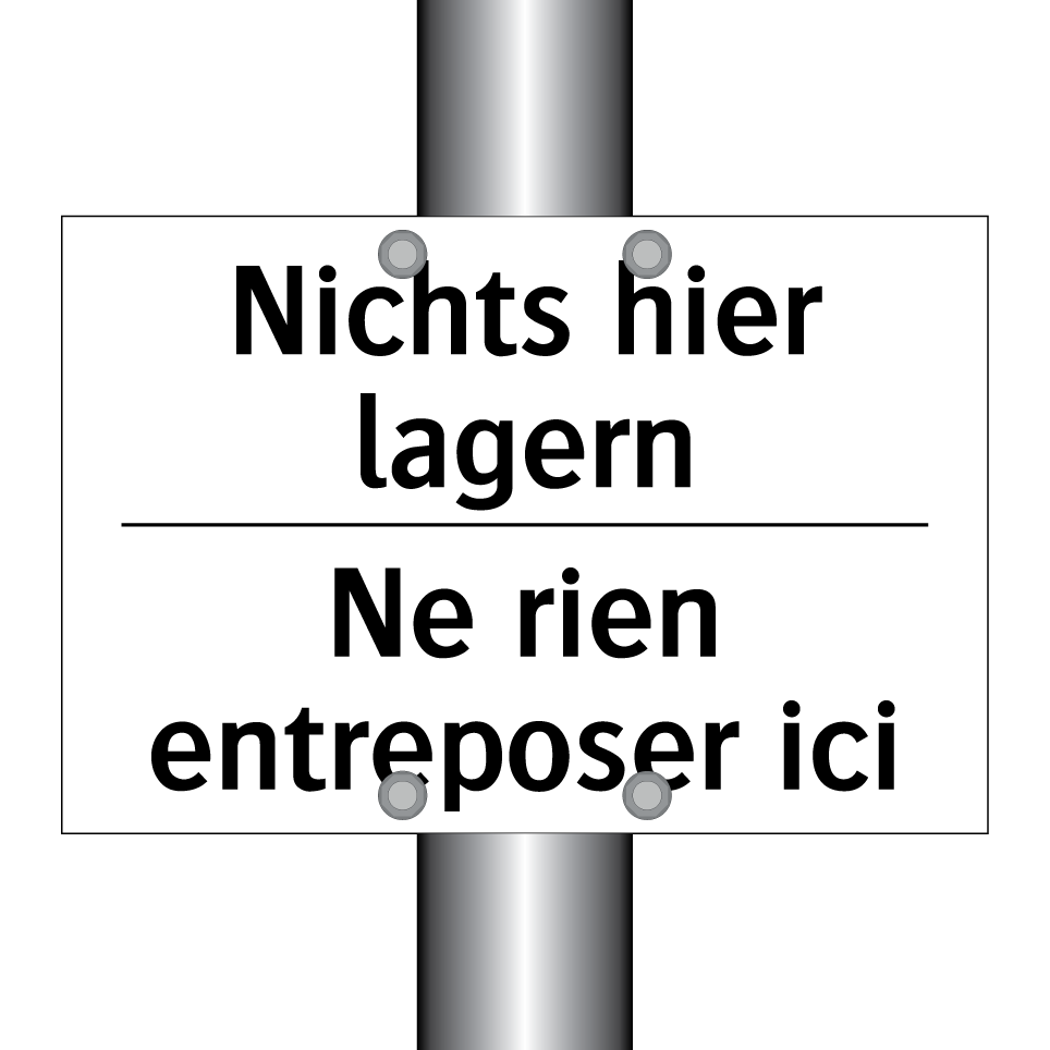 Nichts hier lagern - Ne rien entreposer ici