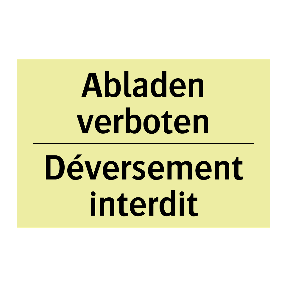 Abladen verboten - Déversement interdit