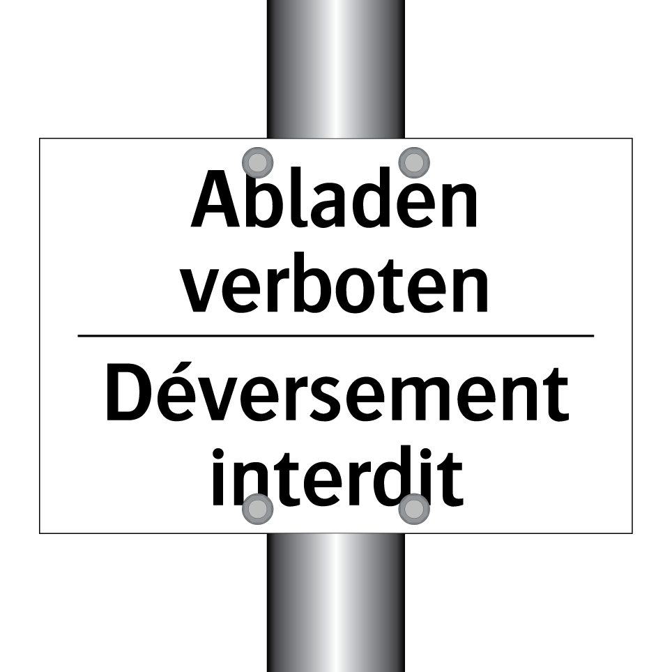 Abladen verboten - Déversement interdit