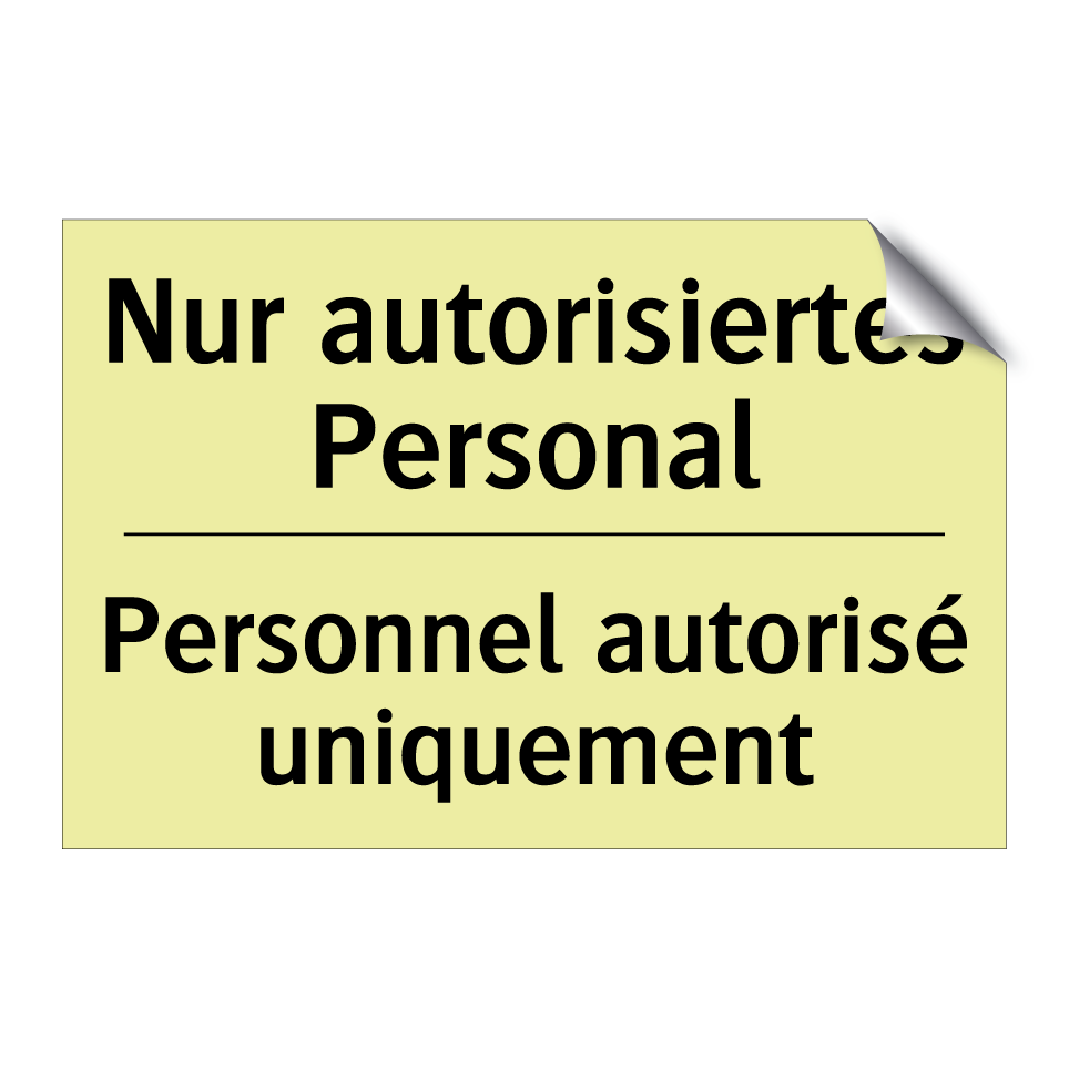 Nur autorisiertes Personal - Personnel autorisé uniquement