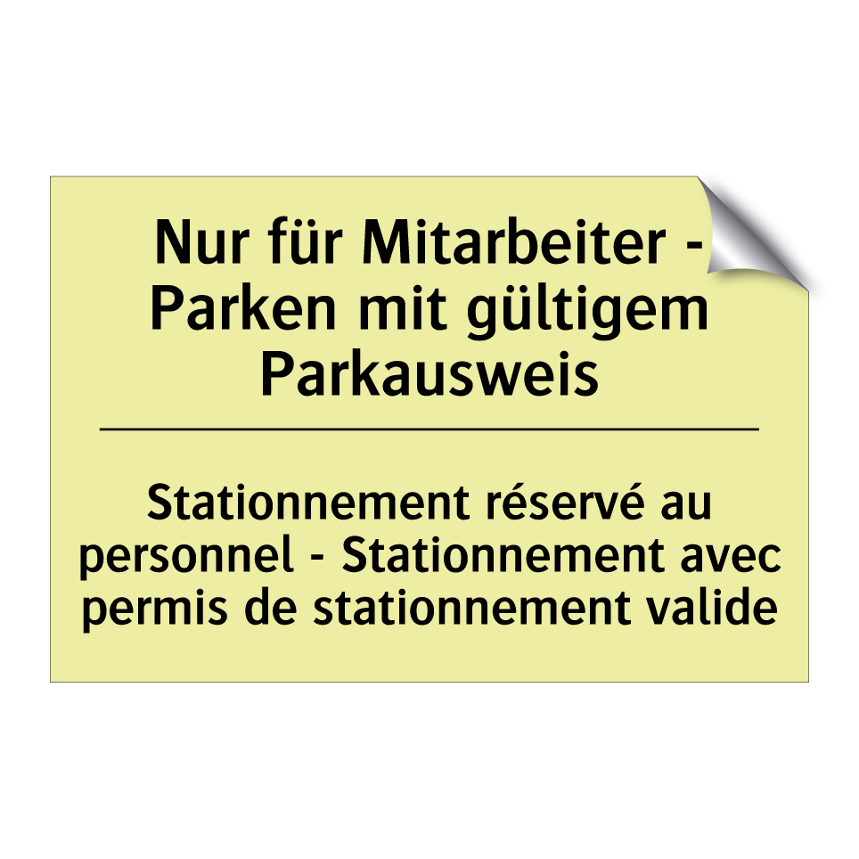 Nur für Mitarbeiter - Parken mit /.../ - Stationnement réservé au personnel /.../