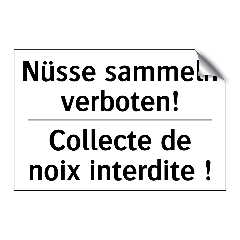 Nüsse sammeln verboten! - Collecte de noix interdite !