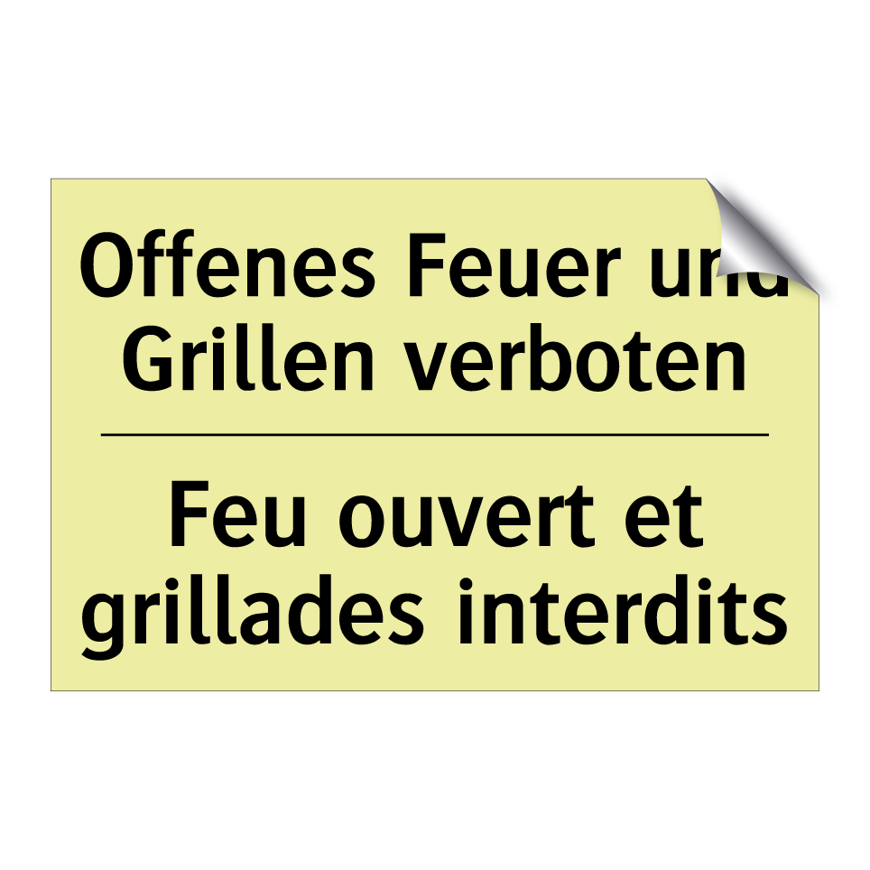 Offenes Feuer und Grillen verboten /.../ - Feu ouvert et grillades interdits /.../