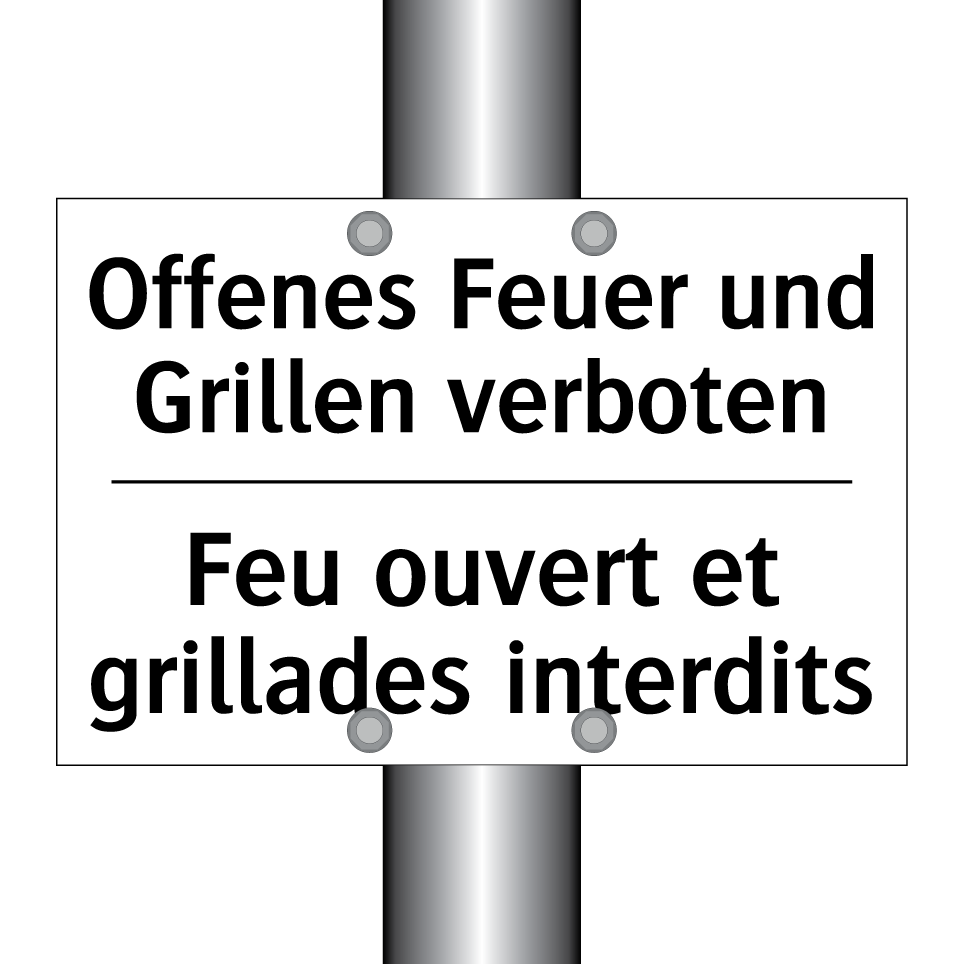Offenes Feuer und Grillen verboten /.../ - Feu ouvert et grillades interdits /.../
