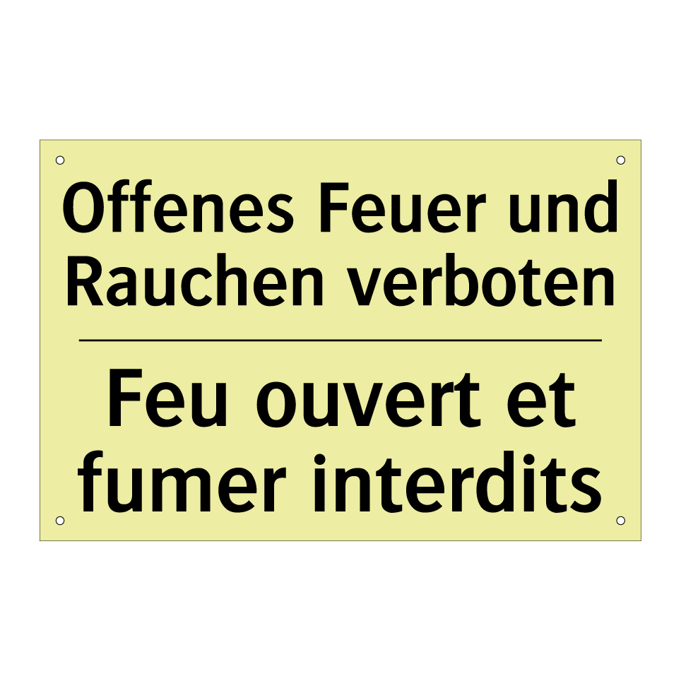 Offenes Feuer und Rauchen verboten /.../ - Feu ouvert et fumer interdits