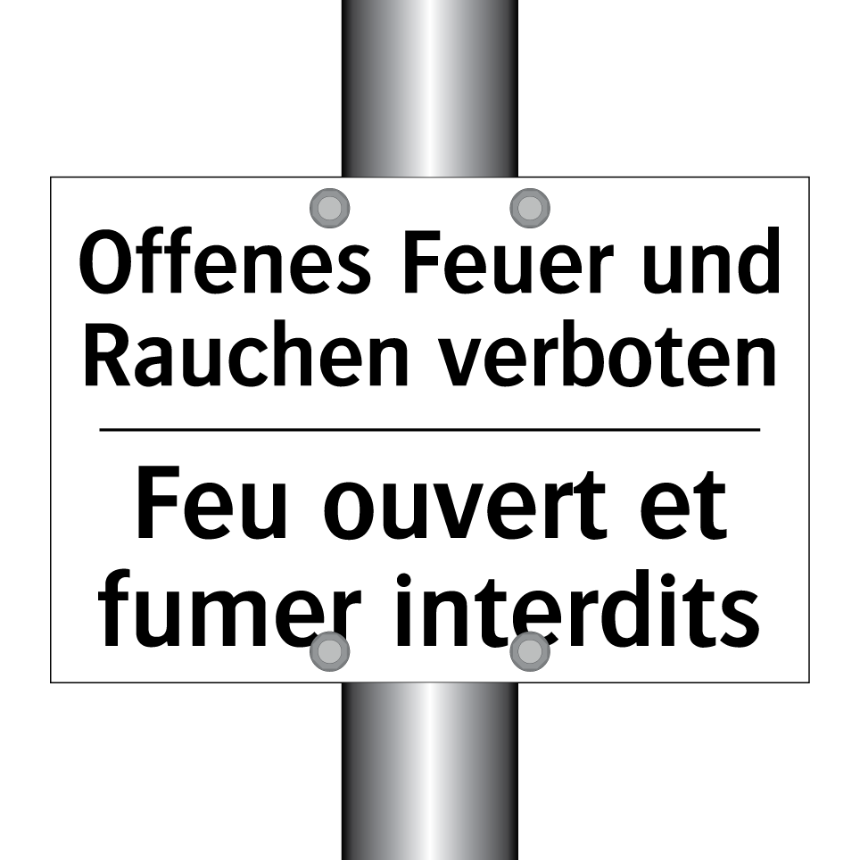 Offenes Feuer und Rauchen verboten /.../ - Feu ouvert et fumer interdits