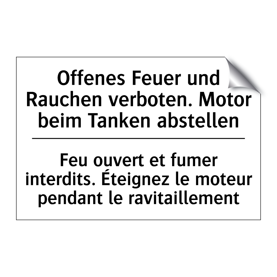 Offenes Feuer und Rauchen verboten. /.../ - Feu ouvert et fumer interdits. /.../