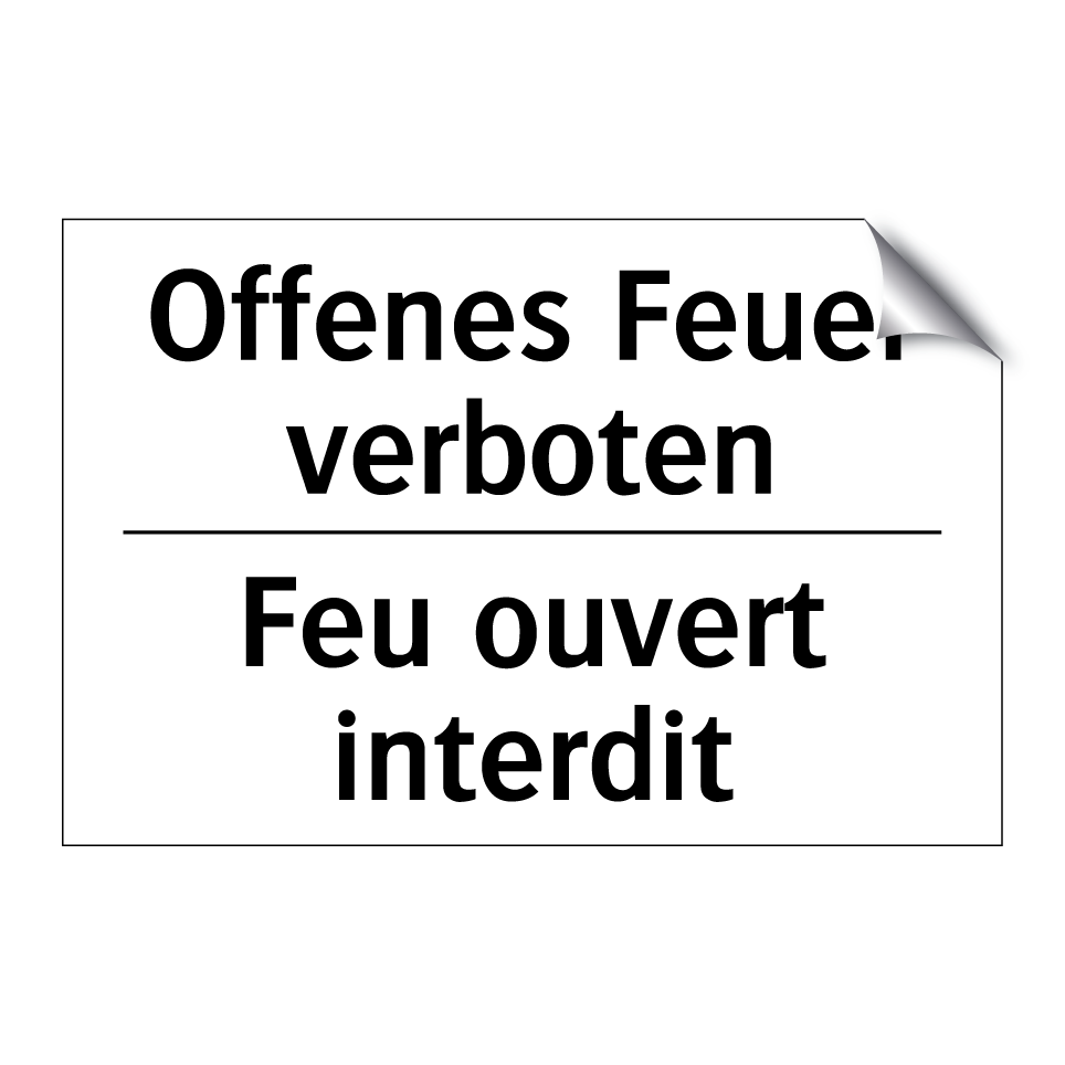 Offenes Feuer verboten - Feu ouvert interdit